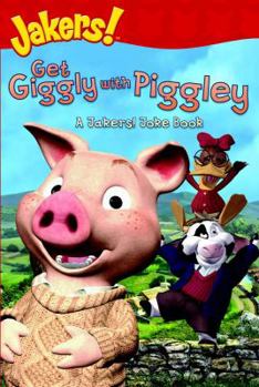 Get Giggly with Piggley: A Jakers! Joke Book (Jakers!)