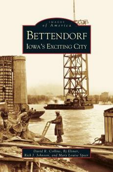 Hardcover Bettendorf: Iowa's Exciting City Book