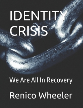 Paperback Identity Crisis: We Are All In Recovery Book