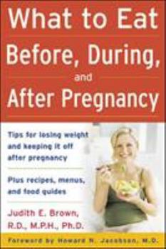 Paperback What to Eat Before, During, and After Pregnancy Book
