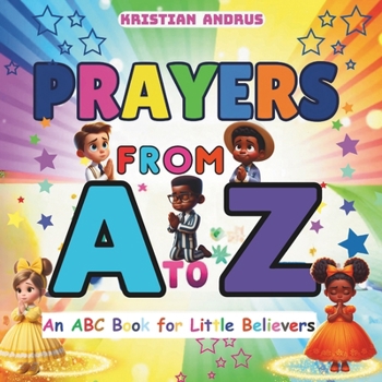 PRAYERS FROM A TO Z: AN ABC PRAYER BOOK FOR LITTLE BELIEVERS