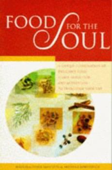 Paperback Food for the Soul: A Unique Combination of Delicious Food, Stress Reduction and Meditation to Transform Your Life Book