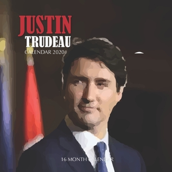 Paperback Justin Trudeau Calendar 2020: 16 Month Calendar Book
