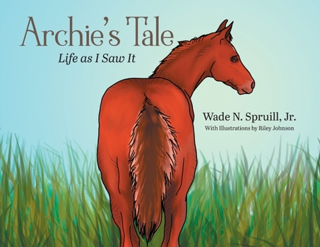Paperback Archie's Tale: Life as I Saw It Book