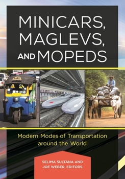 Hardcover Minicars, Maglevs, and Mopeds: Modern Modes of Transportation Around the World Book