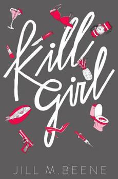 Paperback Kill Girl: Elayna Miller, Book One Book