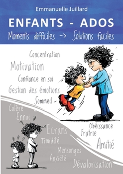 Paperback ENFANTS ET ADOS - Moments difficiles, Solutions faciles [French] Book