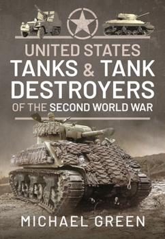 Hardcover United States Tanks and Tank Destroyers of the Second World War Book