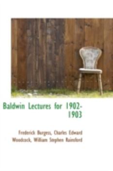 Paperback Baldwin Lectures for 1902-1903 Book