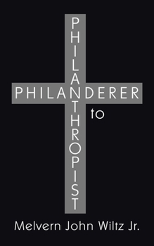 Paperback Philanderer to Philanthropist Book