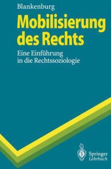 Paperback Mobilisierung Des Rechts: Eine Einführung in Die Rechtssoziologie [German] Book