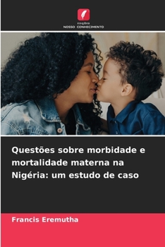 Paperback Questões sobre morbidade e mortalidade materna na Nigéria: um estudo de caso [Portuguese] Book