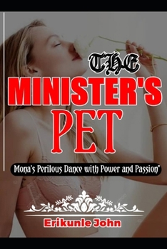 Paperback The Minister's Pet: Mona's Perilous Dance with Power and Passion" Book