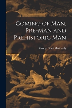 Paperback Coming of Man, Pre-man and Prehistoric Man Book
