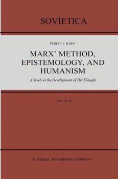 Hardcover Marx' Method, Epistemology, and Humanism: A Study in the Development of His Thought Book