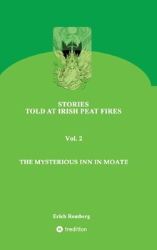 Hardcover The mysterious inn in Moate: Stories set and told in the 90s at the end of the millennium. A curse from the 16th century still seems to affect harm Book