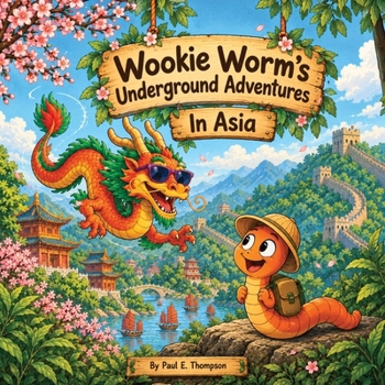 Paperback Wookie Worm's Underground Adventures: In Asia Book