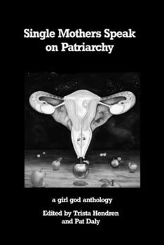 Paperback Single Mothers Speak on Patriarchy Book