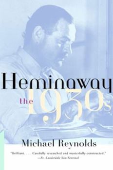 Hemingway: The 1930s - Book #4 of the Reynolds' Hemingway