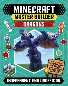 Paperback Minecraft: Master Builder: Dragons & Mythical Beasts Book