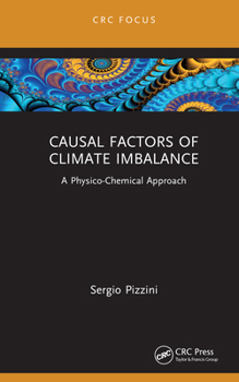 Hardcover Causal Factors of Climate Imbalance: A Physico-Chemical Approach Book