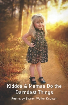 Paperback Kiddos & Mamas Do the Darndest Things Book