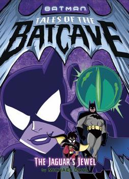 The Jaguar's Jewel - Book #5 of the Batman Tales of the Batcave