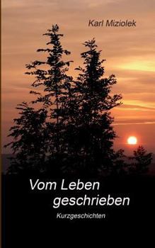 Paperback Vom Leben geschrieben: Kurzgeschichten [German] Book