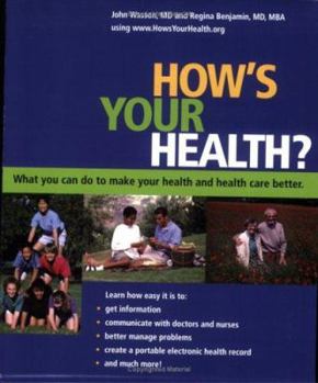 Paperback How's Your Health? What You Can do to Make Your Health and Health Care Better Book