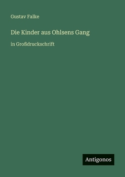 Die Kinder aus Ohlsens Gang: in Großdruckschrift (German Edition)