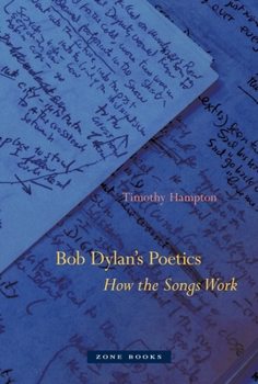 Hardcover Bob Dylan's Poetics: How the Songs Work Book