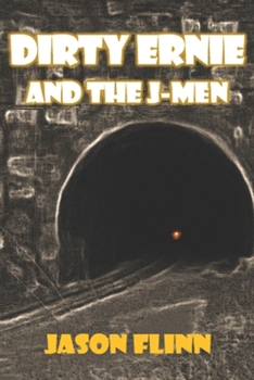 Paperback Dirty Ernie and the J-Men Book