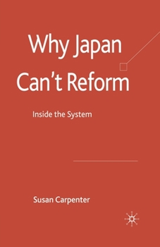 Paperback Why Japan Can't Reform: Inside the System Book