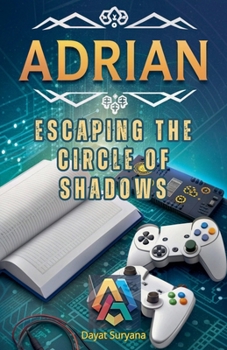 Escaping the Circle of Shadows (Adrian)