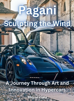 Hardcover Pagani - Sculpting The Wind Book