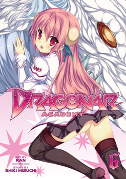 Dragonar Academy Vol. 6 - Book #6 of the 漫画 星刻の竜騎士 / Dragonar Academy Manga