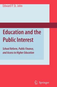 Paperback Education and the Public Interest: School Reform, Public Finance, and Access to Higher Education Book