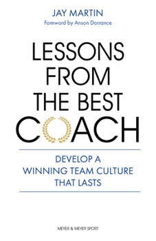 Paperback Lessons from the Best Coach: The Importance of Developing a Winning Coaching Culture Book