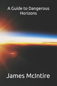 Paperback A Guide to Dangerous Horizons Book