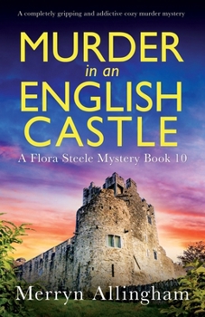 Murder in an English Castle - Book #10 of the Flora Steele Mystery