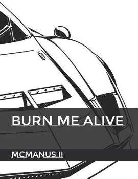 Paperback Burn Me Alive Book