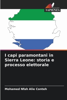 Paperback I capi paramontani in Sierra Leone: storia e processo elettorale [Italian] Book