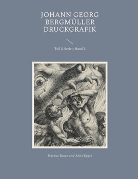 Paperback Johann Georg Bergmüller Druckgrafik: Teil 2: Serien, Band 2 [German] Book