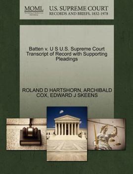 Paperback Batten V. U S U.S. Supreme Court Transcript of Record with Supporting Pleadings Book