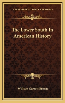 Hardcover The Lower South In American History Book