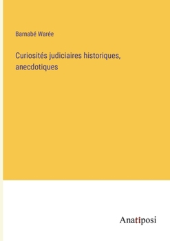 Paperback Curiosités judiciaires historiques, anecdotiques [French] Book