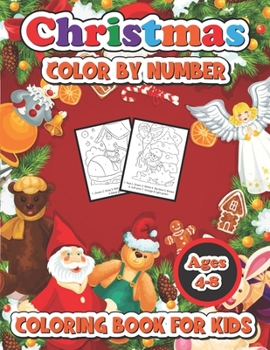 Paperback Christmas color by number coloring book for kids ages 4-8: 50 Christmas Pages to Color Including Santa, Christmas Trees, Reindeer, Snowman Book