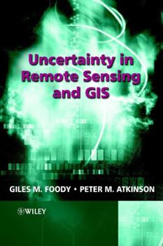 Hardcover Uncertainty in Remote Sensing and GIS Book