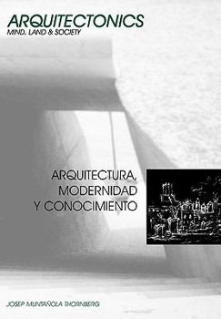 Paperback Arquitectura, Modernidad y Conocimiento [Spanish] Book
