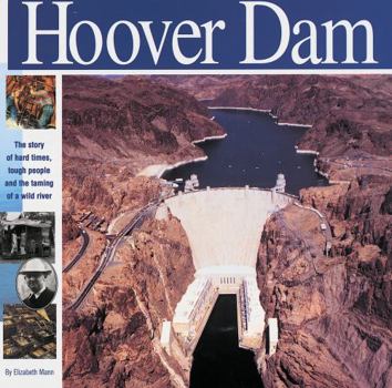 Hardcover The Hoover Dam: The Story of Hard Times, Tough People and the Taming of a Wild River Book
